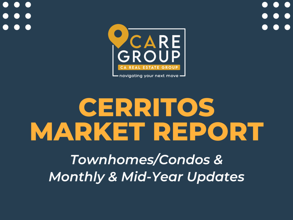 CA Real Estate Group Cerritos Market Report for townhomes and condominiums with monthly and mid-year housing updates.