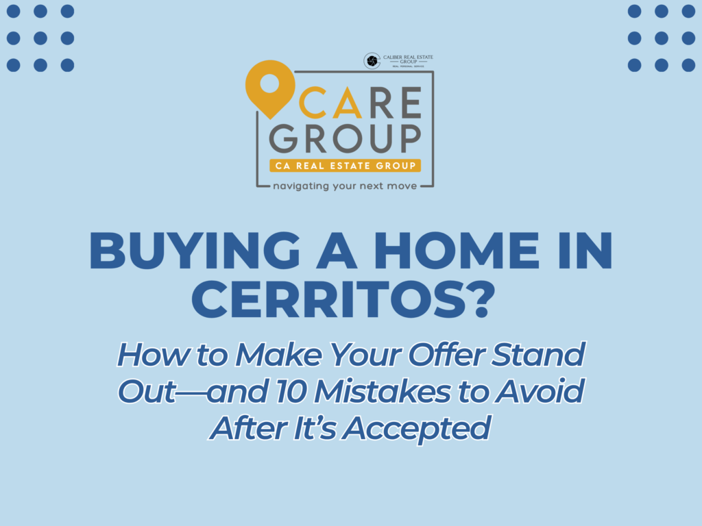 Cerritos home buyer offer strategy and mistakes to avoid before closing